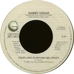 Sammy Hagar - Your Love Is Driving Me Crazy / I Don't Need Love