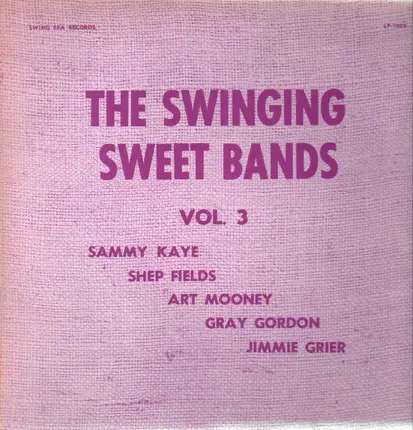Sammy Kaye, Shep Fields, Art Mooney, etc - The Swinging Sweet Bands Vol. 3