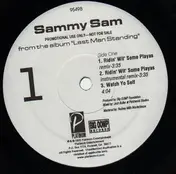 Sammy Sam - Ridin' Wit' Some Playas / Watch Yo Self