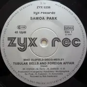 12'' - Samoa Park - Tubular Bells And Foreign Affair (Mike Oldfield - Disco Medley)