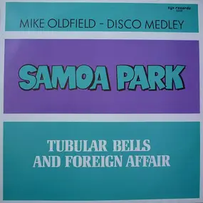 samoa park - Tubular Bells And Foreign Affair (Mike Oldfield - Disco Medley)