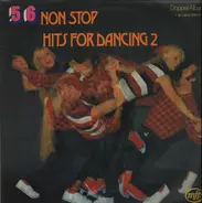 Various - 56 Non Stop Hits For Dancing