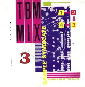 Sample Syndicate - TBM Mix 3 (I Wanna Make You Dance)