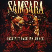 Samsara - Instinct Over Influence