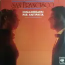 7inch Vinyl Single - San Francisco - Innamorarsi Per Antipatia