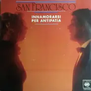 San Francisco - Innamorarsi Per Antipatia