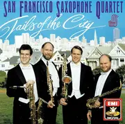 CD - San Francisco Saxophone Quartet - Tails Of The City