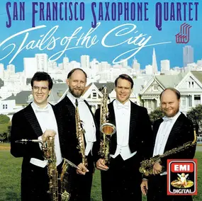 San Francisco Saxophone Quartet - Tails of the City