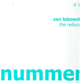 SAN LEBOWSKI - THE REDUCER