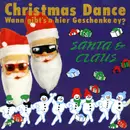 7inch Vinyl Single - Santa & Claus - Christmas Dance (Wann Gibt's 'n Hier Geschenke, Ey?)