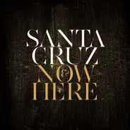 Santa Cruz - Now & Here