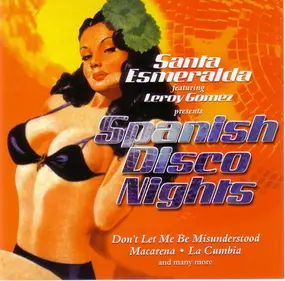Santa Esmeralda Featuring Leroy Gomez - Presents Spanish Disco Nights