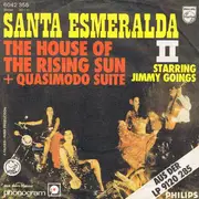7'' - Santa Esmeralda Starring Jimmy Goings - The House Of The Rising Sun + Quasimodo Suite