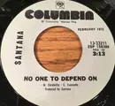 7inch Vinyl Single - Santana - No One To Depend On / Everybody's Everything