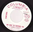 7inch Vinyl Single - Santana - No One To Depend On