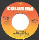 7inch Vinyl Single - Santana - Nowhere To Run / Nueva York