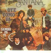 7inch Vinyl Single - Santana - Oye Como Va / Samba Pa Ti