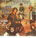 7inch Vinyl Single - Santana - Oye Como Va / Samba Pa Ti