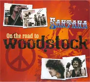 Santana - On The Road To Woodstock