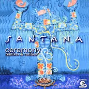 Santana - Ceremony (Remixes & Rarities)