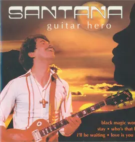 Santana - Guitar Hero
