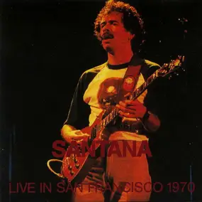 Santana - Live in San Francisco 1970
