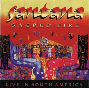 Santana - Sacred Fire: Santana Live in South America