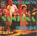 7inch Vinyl Single - Santana - Oye Como Va / Samba Pa Ti