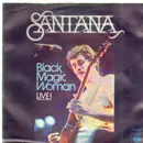 7inch Vinyl Single - Santana - Black Magic Woman (Live!)