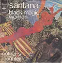7inch Vinyl Single - Santana - Black Magic Woman / Mother's Daughter