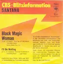 7inch Vinyl Single - Santana - Black Magic Woman