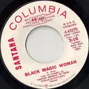 7inch Vinyl Single - Santana - Black Magic Woman