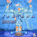 CD - Santana - Ceremony (Remixes & Rarities)