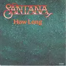 7inch Vinyl Single - Santana - How Long