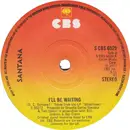 7inch Vinyl Single - Santana - I'll Be Waiting
