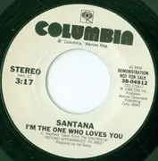 7inch Vinyl Single - Santana - I'm The One Who Loves You