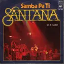 7inch Vinyl Single - Santana - Samba Pa Ti / Se A Cabo