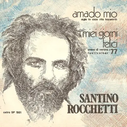 Santino Rocchetti - Amado Mio / I Miei Giorni Felici