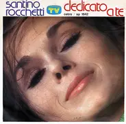 Santino Rocchetti - Dedicato A Te