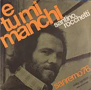 Santino Rocchetti - E Tu Mi Manchi