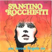 7inch Vinyl Single - Santino Rocchetti - Per Favore Angela No