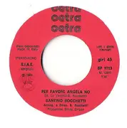 7inch Vinyl Single - Santino Rocchetti - Per Favore Angela No