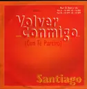 12inch Vinyl Single - Santiago - Volver Conmigo (Con Te Partiro)