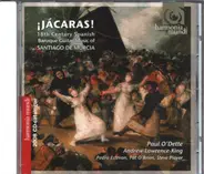 Santiago De Murcia - Paul O'Dette , Andrew Lawrence-King , Pedro Estevan , Pat O'Brien , Steve Play - ¡Jácaras! 18th Century Spanish Baroque Guitar Music Of Santiago De Murcia