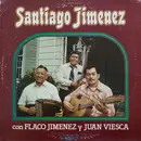 LP - Santiago Jiménez Con Flaco Jimenez Y Juan Viesca - Santiago Jimenez Con Flaco Jimenez Y Juan Viesca
