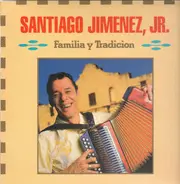 Santiago Jimenez, Jr. - Familia Y Tradicion