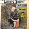 LP - Santiago Jimenez, Jr. - Su Voz Y Su Estilo Unico..