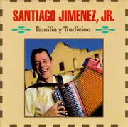 CD - Santiago Jimenez, Jr. - Familia Y Tradicion