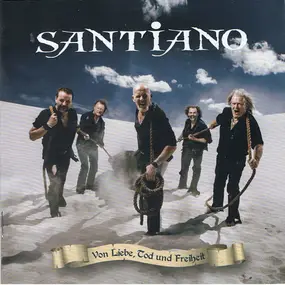 Santiano - Von Liebe, Tod und Freiheit