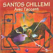 Santos Chillemi - Avec L'accent